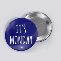 It's Monday Day Of The Week Prank April Fools Day Gift Great Gift Button