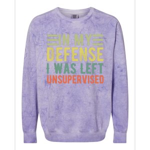 In My Defense I Was Left Unsupervised Funny Sport Saying Colorblast Crewneck Sweatshirt