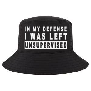 In My Defense I Was Left Unsupervised Cool Comfort Performance Bucket Hat