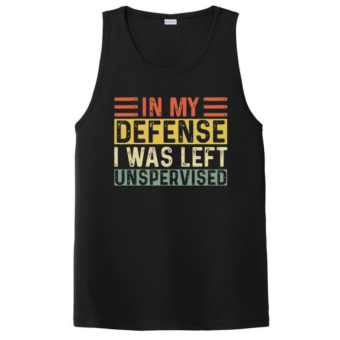 In My Defense I Was Left Unsupervised Funny Retro Vintage PosiCharge Competitor Tank