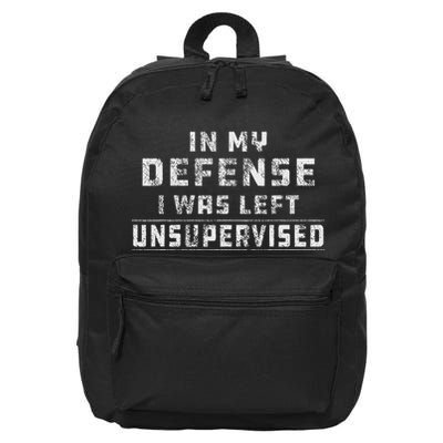 In My Defense I Was Left Unsupervised Redneck 16 in Basic Backpack