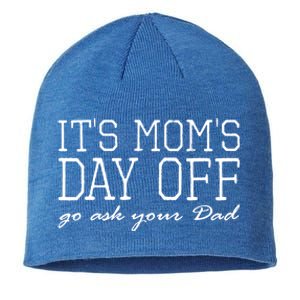 Its Moms Day Off Go Ask Your Dad Funny Mothers Day Funny Gift Sustainable Beanie