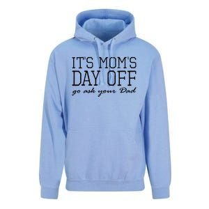 Its Moms Day Off Go Ask Your Dad Funny Mothers Day Funny Gift Unisex Surf Hoodie