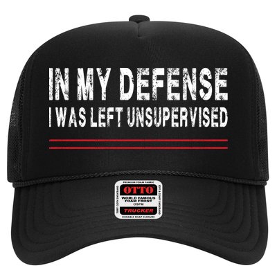 In My Defense I Was Left Unsupervised Trucker Hat