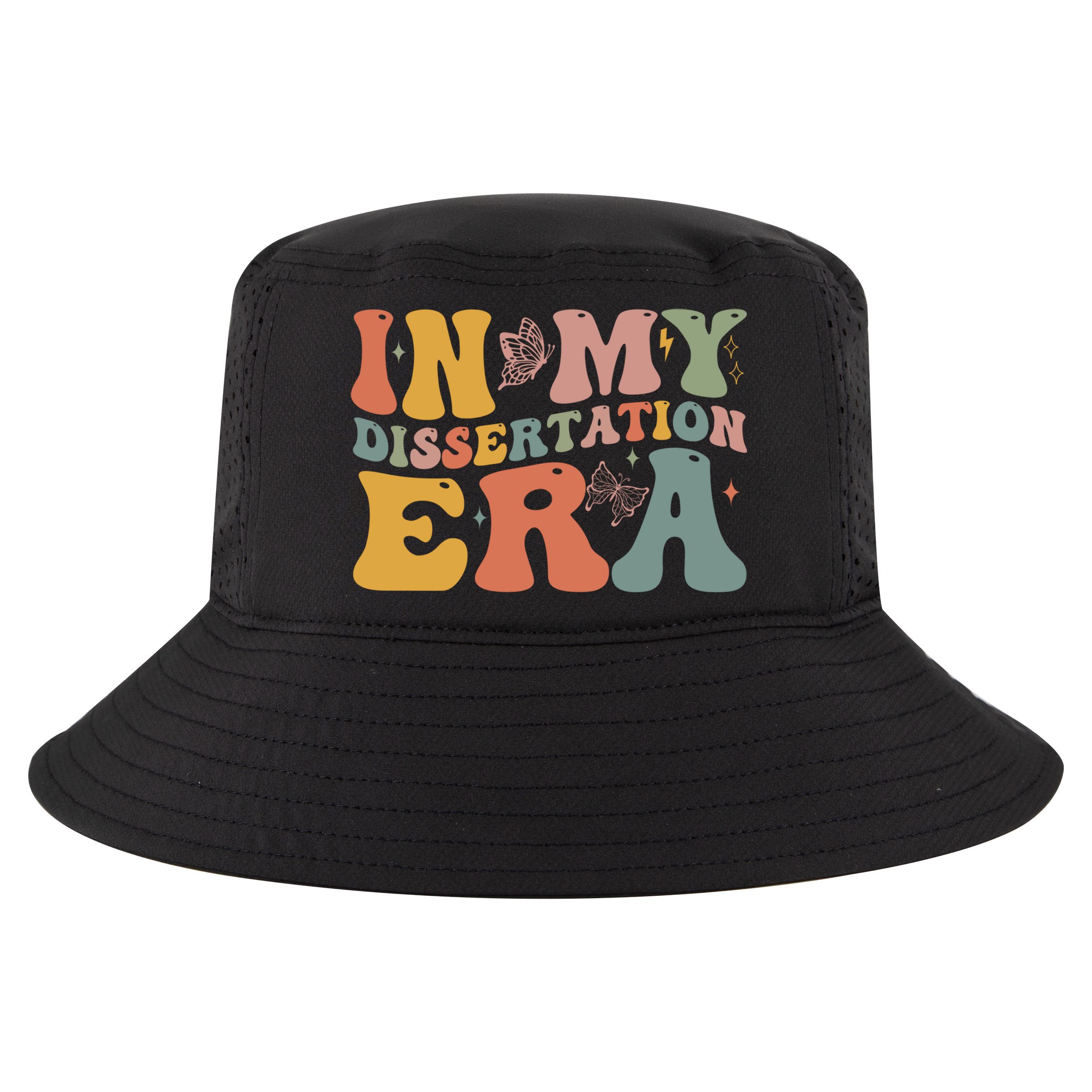 In My Dissertation Era School College Graduate Program Gift Cool Comfort Performance Bucket Hat