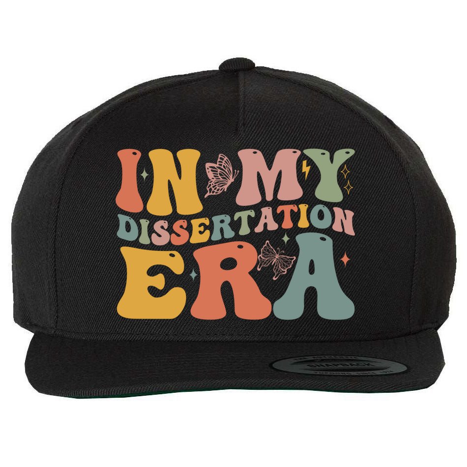In My Dissertation Era School College Graduate Program Gift Wool Snapback Cap