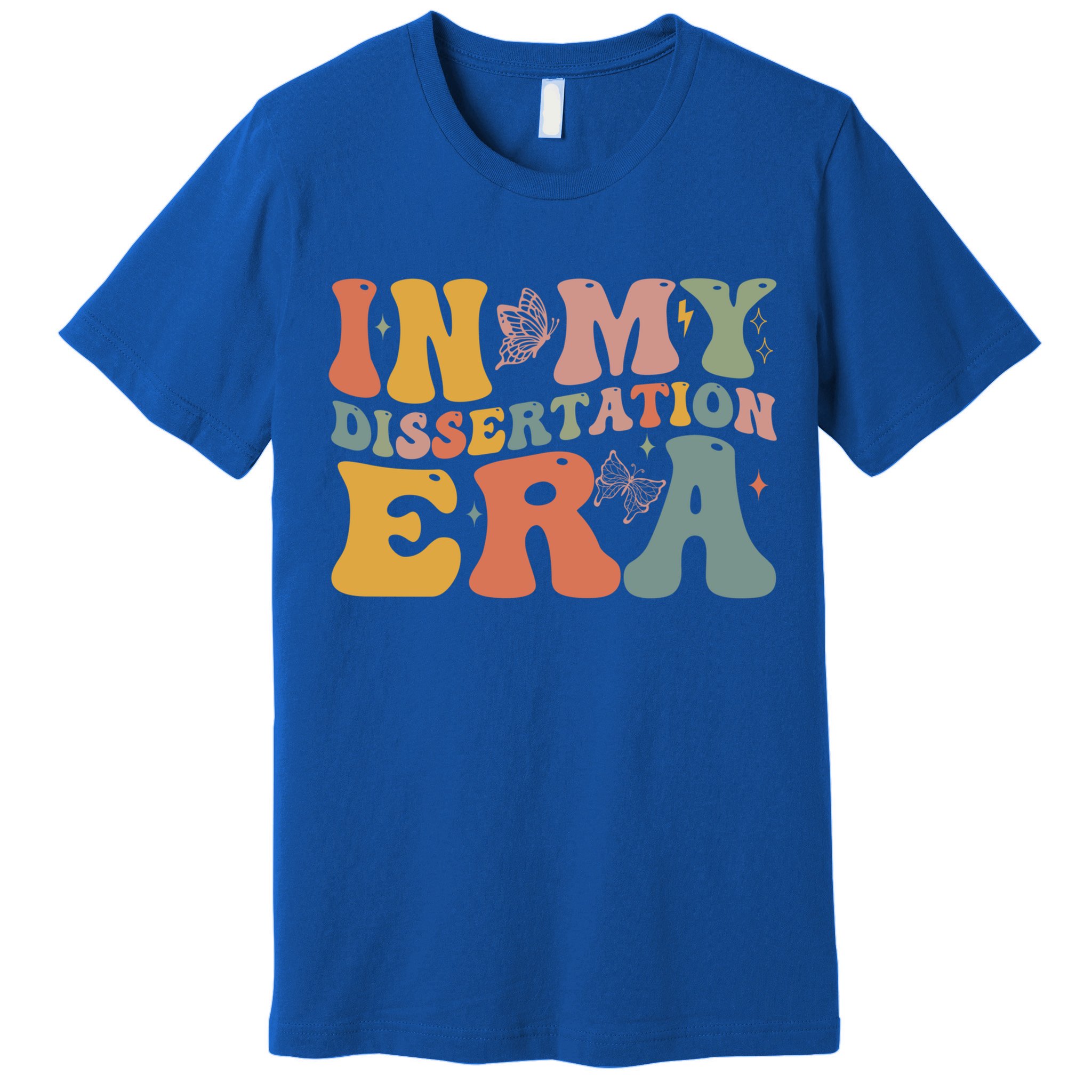 In My Dissertation Era School College Graduate Program Gift Premium T-Shirt