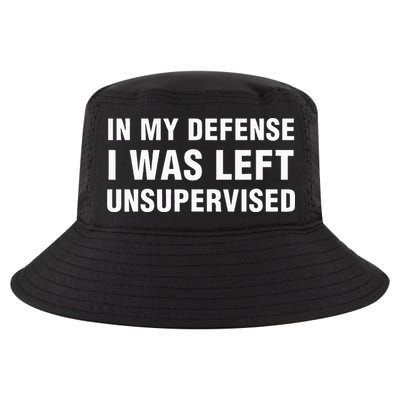 In My Defense I Was Left Unsupervised Cool Comfort Performance Bucket Hat