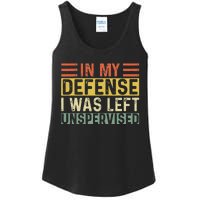 In My Defense I Was Left Unsupervised Funny Retro Vintage Ladies Essential Tank