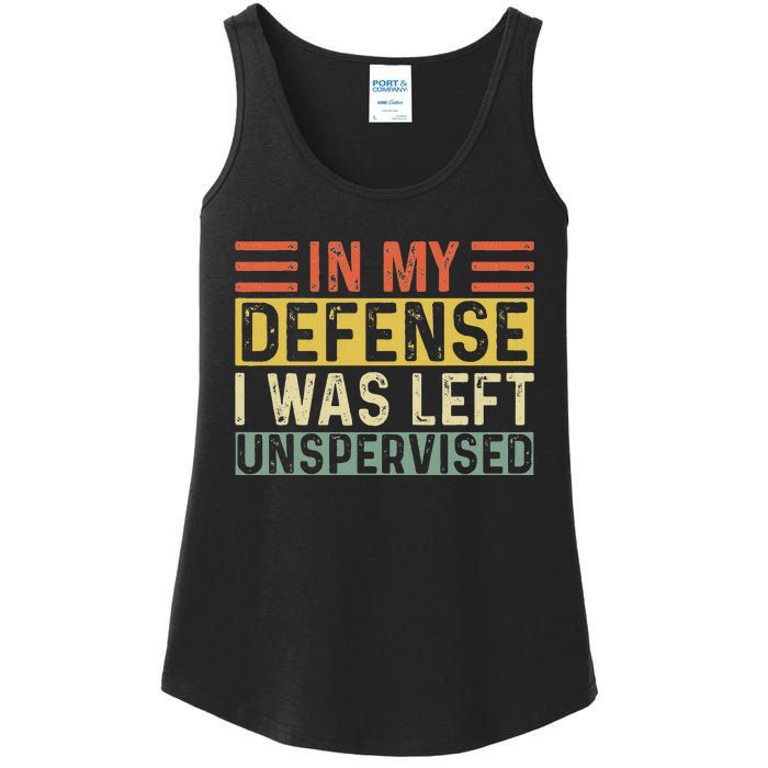 In My Defense I Was Left Unsupervised Funny Retro Vintage Ladies Essential Tank