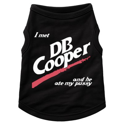 I Met Db Cooper And He Ate My Pussy Doggie Tank