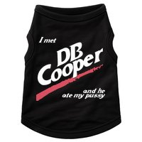 I Met Db Cooper And He Ate My Pussy Doggie Tank