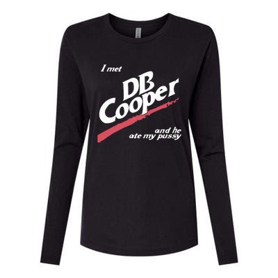 I Met Db Cooper And He Ate My Pussy Womens Cotton Relaxed Long Sleeve T-Shirt