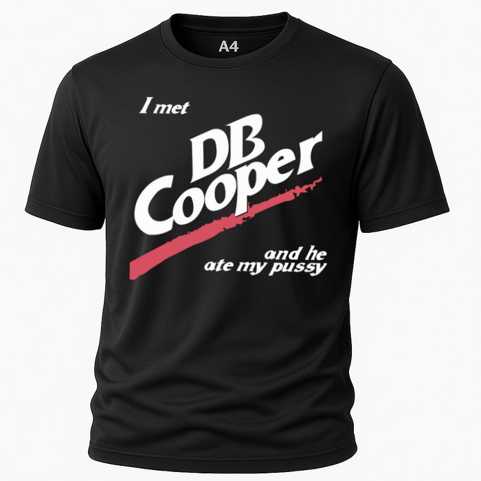 I Met Db Cooper And He Ate My Pussy Performance Shirt