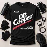 I Met Db Cooper And He Ate My Pussy Performance Shirt