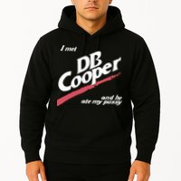 I Met Db Cooper And He Ate My Pussy Hoodie