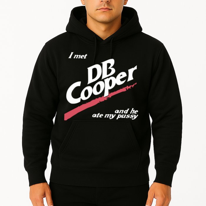 I Met Db Cooper And He Ate My Pussy Hoodie