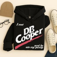 I Met Db Cooper And He Ate My Pussy Hoodie