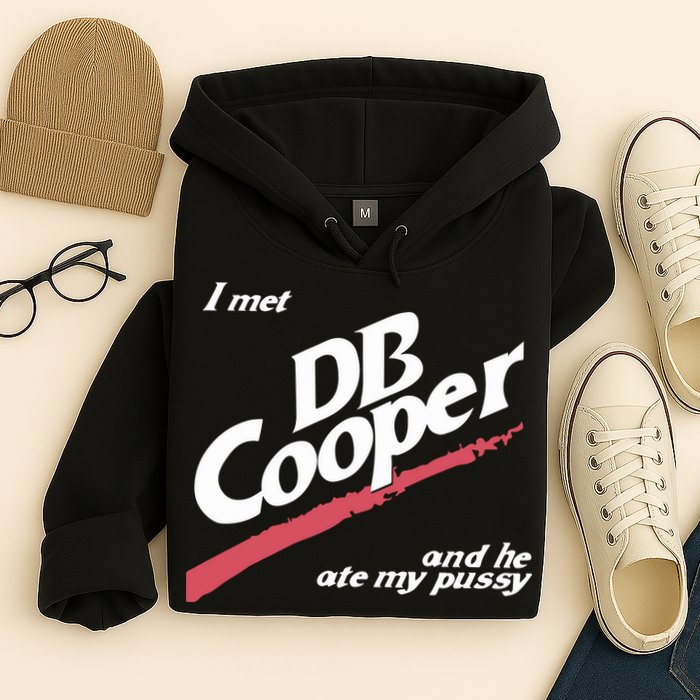 I Met Db Cooper And He Ate My Pussy Hoodie
