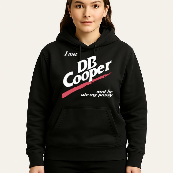 I Met Db Cooper And He Ate My Pussy Hoodie