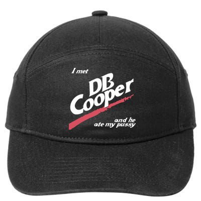 I Met Db Cooper And He Ate My Pussy 7-Panel Snapback Hat
