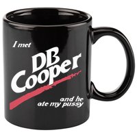 I Met Db Cooper And He Ate My Pussy 11oz C Handle Ceramic Mug