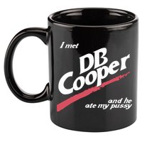 I Met Db Cooper And He Ate My Pussy 11oz C Handle Ceramic Mug