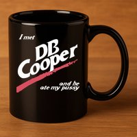 I Met Db Cooper And He Ate My Pussy 11oz C Handle Ceramic Mug