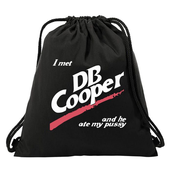 I Met Db Cooper And He Ate My Pussy Drawstring Bag