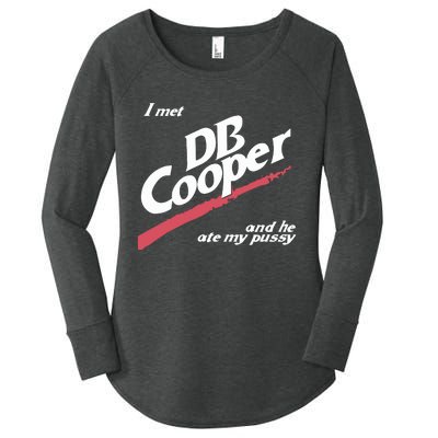 I Met Db Cooper And He Ate My Pussy Women's Perfect Tri Tunic Long Sleeve Shirt