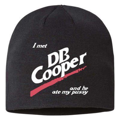 I Met Db Cooper And He Ate My Pussy Sustainable Beanie