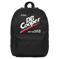 I Met Db Cooper And He Ate My Pussy 16 in Basic Backpack