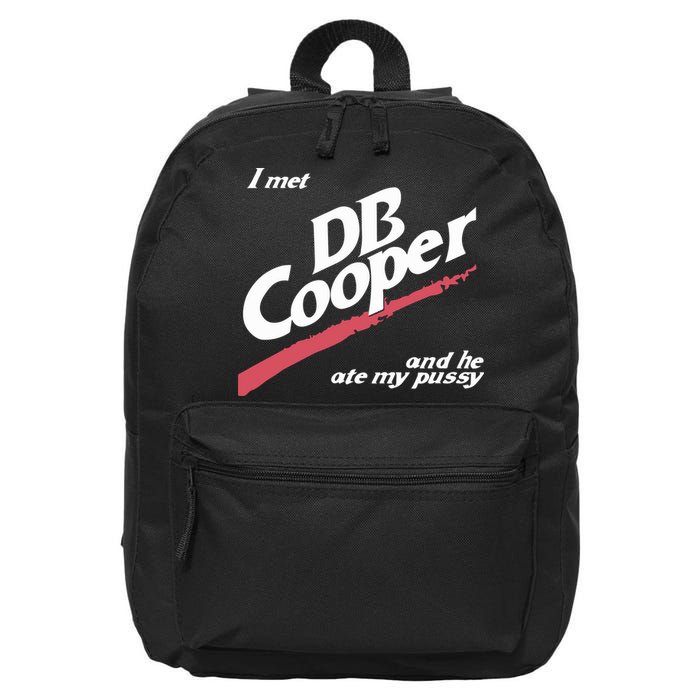 I Met Db Cooper And He Ate My Pussy 16 in Basic Backpack