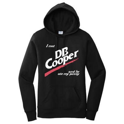 I Met Db Cooper And He Ate My Pussy Women's Pullover Hoodie