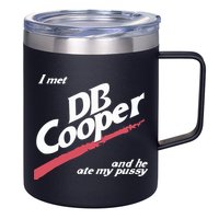 I Met Db Cooper And He Ate My Pussy 12oz Stainless Steel Coffee Mug