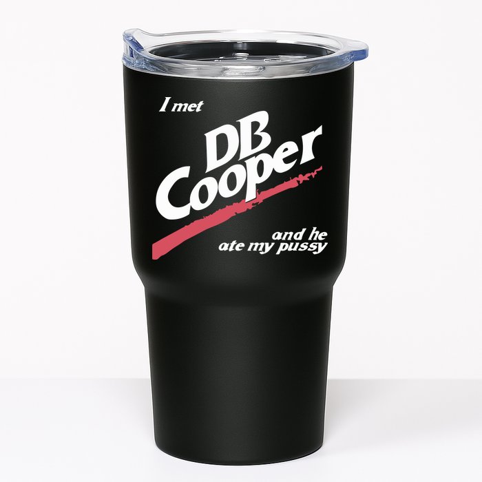 I Met Db Cooper And He Ate My Pussy Tumbler