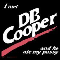 I Met Db Cooper And He Ate My Pussy Magnet
