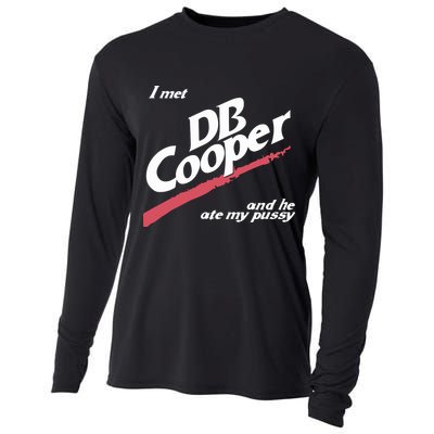 I Met Db Cooper And He Ate My Pussy Cooling Performance Long Sleeve Crew