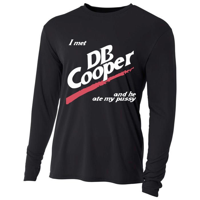 I Met Db Cooper And He Ate My Pussy Cooling Performance Long Sleeve Crew