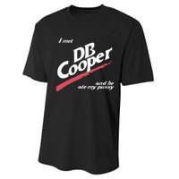 I Met Db Cooper And He Ate My Pussy Performance Sprint T-Shirt