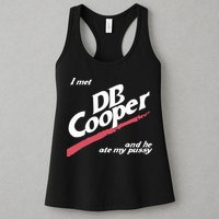 I Met Db Cooper And He Ate My Pussy Womens Tank Top