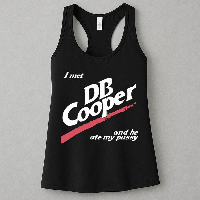 I Met Db Cooper And He Ate My Pussy Womens Tank Top