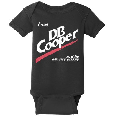 I Met Db Cooper And He Ate My Pussy Baby Bodysuit