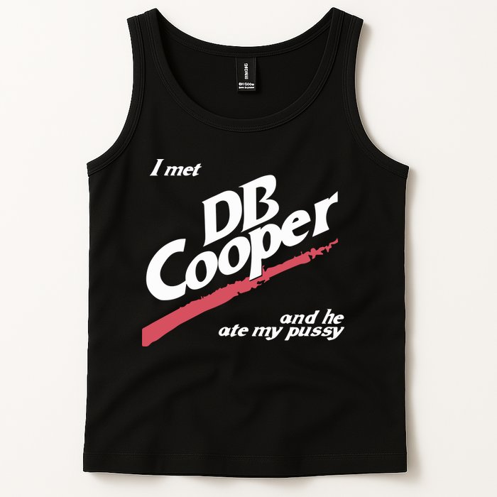 I Met Db Cooper And He Ate My Pussy Tank Top