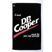 I Met Db Cooper And He Ate My Pussy Golf Towel