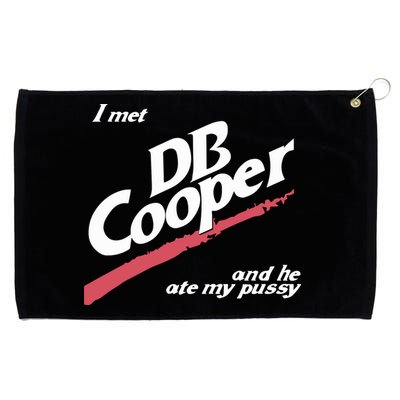 I Met Db Cooper And He Ate My Pussy Grommeted Golf Towel