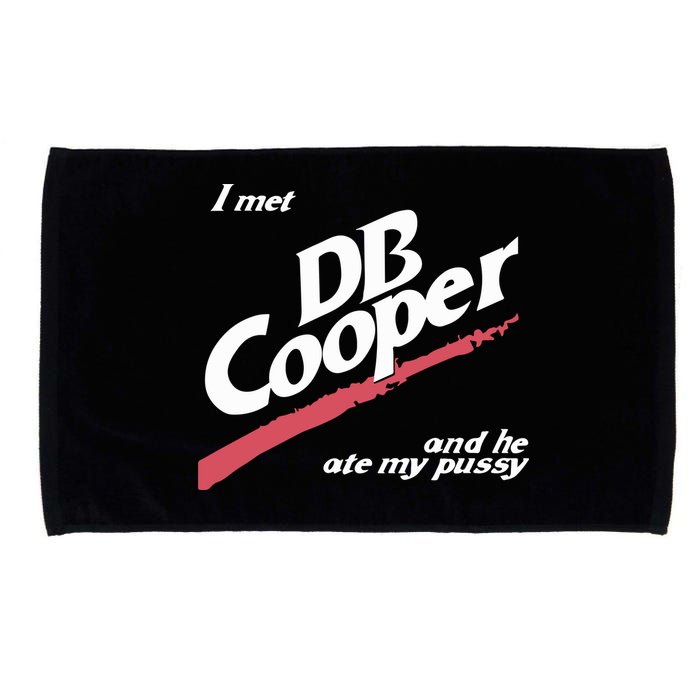 I Met Db Cooper And He Ate My Pussy Microfiber Hand Towel
