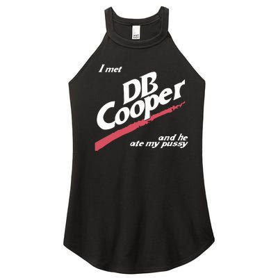 I Met Db Cooper And He Ate My Pussy Women's Perfect Tri Rocker Tank