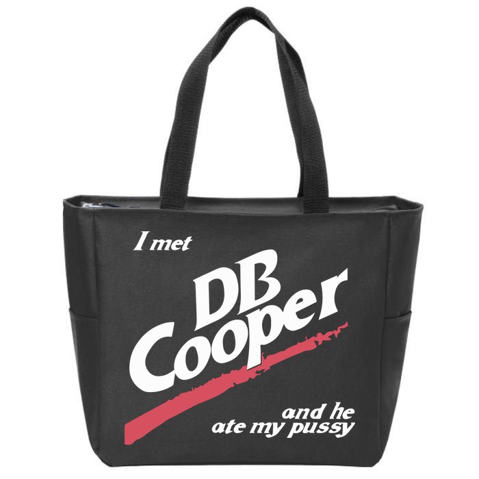 I Met Db Cooper And He Ate My Pussy Zip Tote Bag