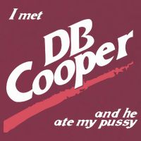 I Met Db Cooper And He Ate My Pussy 16oz Travel Tumbler